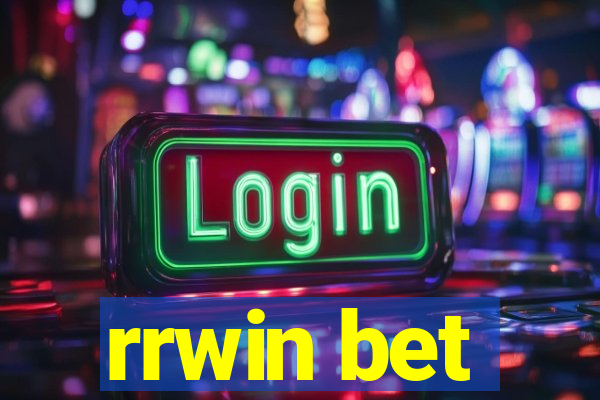 rrwin bet